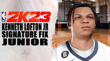 Kenneth Lofton Jr Signture Fix NBA2K23