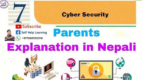 Class 10 || Unit 7 || Cyber Security || Parents || Explanation in Nepali