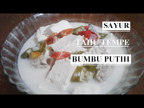 resep-membuat-sayur-tahu-tempe-bumbu-putih-super-enak