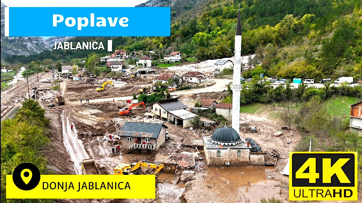 Kako su POPLAVE promijenile  Donju Jablanicu