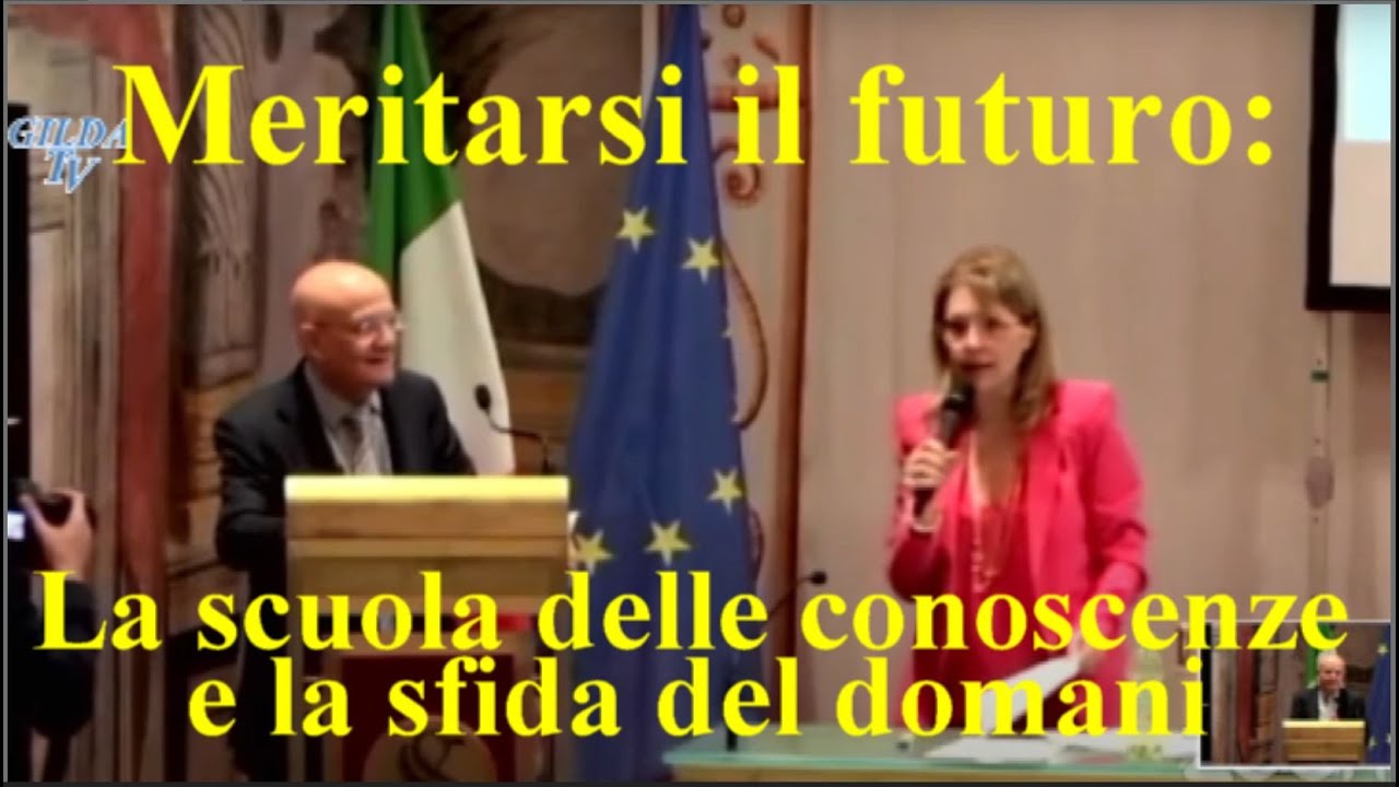MERITARSI IL FUTURO, LA SCUOLA DELLE CONOSCENZE E LA SFIDA DEL DOMANI