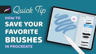 How to Save Your Favorite Brushes in Procreate