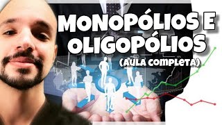 Monopólio e oligopólio: Cartel, Truste, Holding e Dumping | Ricardo Marcílio