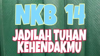 Nkb 14 / Jadilah Tuhan kehendakMu