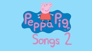 Peppa Pig Songs 2