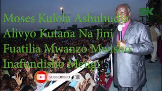 MOSES KULOLA ASHUHUDIA ALIVYOKUTANA NA JINI NA KUSHINDANA NAE 1