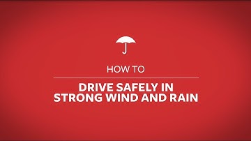 How to Drive Safely in Strong Wind and Rain