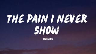 Coco Rain - The Pain I Never Show Lyrics