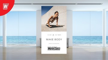 MAKE BODY с Анной Кузнецовой |18 января 2023 | Онлайн-тренировки World Class