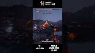 No-Hit Trials | Ye Wanshan - Abyss Difficulty | #wherewindsmeet