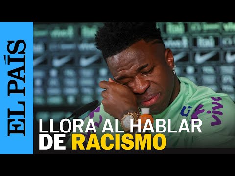 RACISMO | El momento en el que Vinicius rompe a llorar en plena rueda de prensa | EL PAÍS