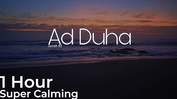1 Hour Surah Ad Duha NO ADS| 'Yusuf Truth' | Super Calming | Healing | Super Beautiful