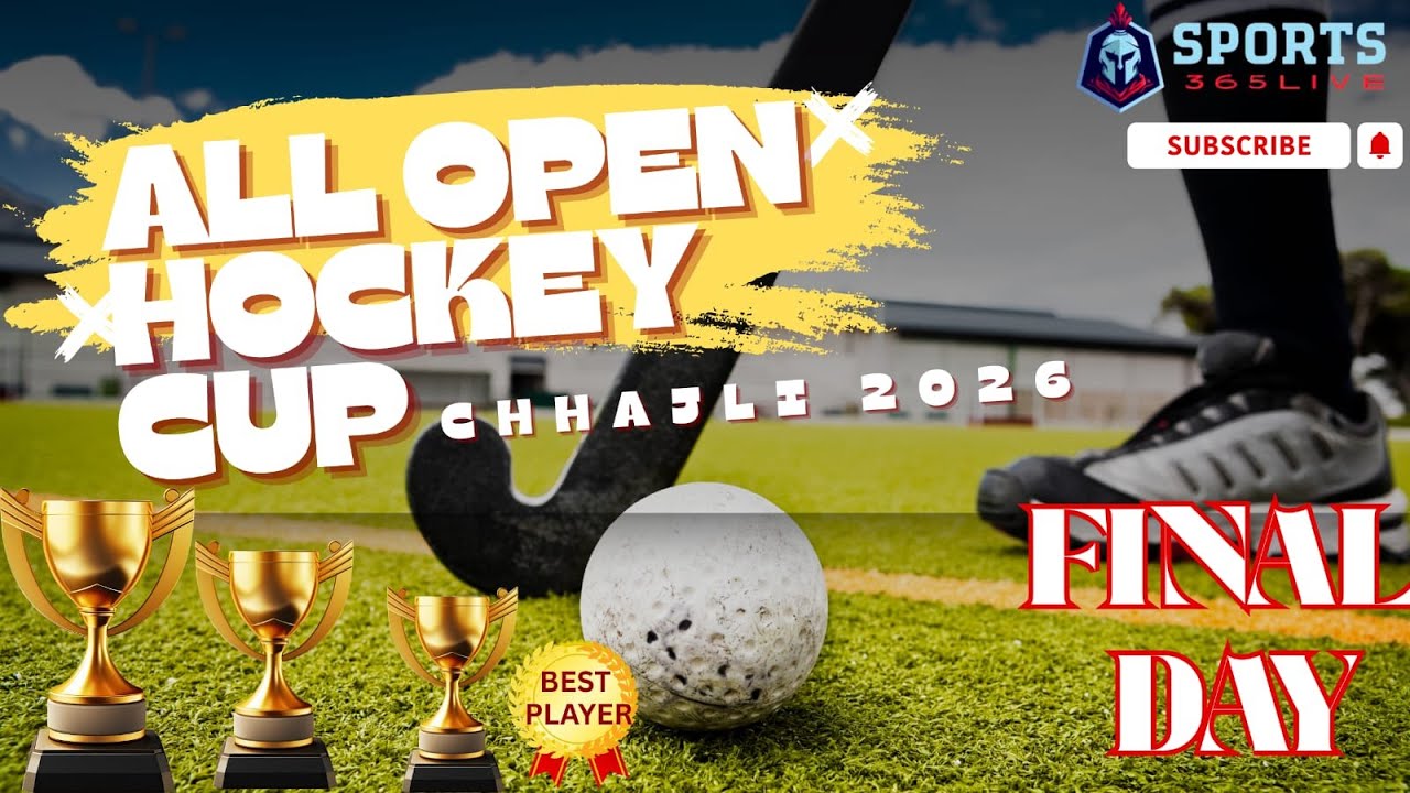 🛑{LIVE} CHHAJLI (SANGRUR) ALL OPEN HOCKEY TOURNAMENT FINAL DAY