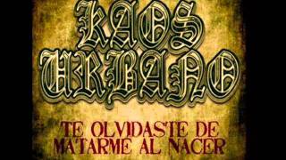 Video thumbnail of "Kaos Urbano-Por volverte a ver"