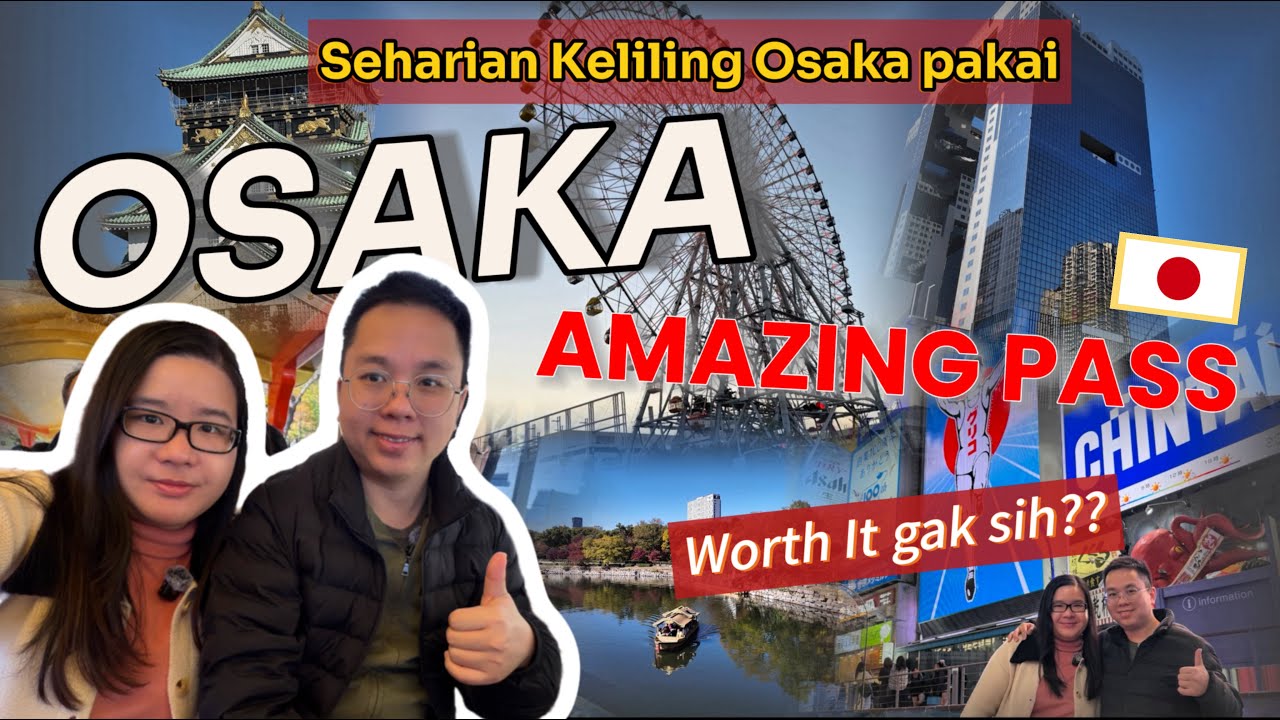 😱 Cuma Pakai Osaka Amazing Pass, Bisa Keliling Osaka Gratis Seharian!