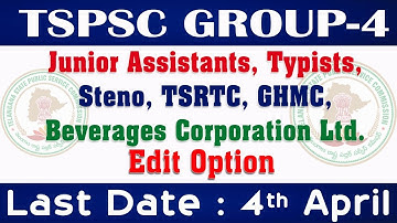 Group 4 Edit Option for Junior Assistants, Typists,Steno, TSRTC, Bill Collectors, Beverages