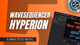 FIVE MINUTES WITH Hyperion - Modular Soft-Synth