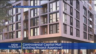 Controversial Capitol Mall Project Approved