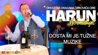 Video thumbnail of "Harun Mehmedagic - Dosta mi je tuzne muzike (Orkestar Dragana Cirkovica Cire)"