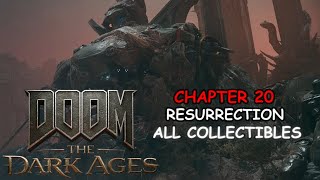 DOOM : THE DARK AGES | CHAPTER 20 RESURRECTION ALL COLLECTIBLES