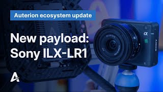 Sony ILX-LR1 is now part of the Auterion payload ecosystem