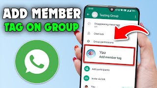 How to Use 'Add Member Tag' Feature in WhatsApp Group | 2026 Update screenshot 3