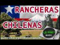 LAS MEJORES RANCHERAS CHILENAS MP3