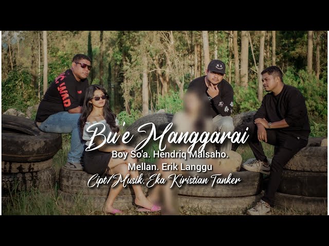 BU, E MANGGARAI  BY.HENDRIQ MALZAHO, BOY SO, A.ERIK LANGGU..FEAT MELLAN.. Official music u0026 Video. class=