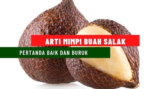 Arti Mimpi Buah Salak, Pertanda Baik dan Buruk