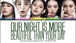 NewJeans — 'Our night is more beautiful than your day' (My Demon OST) Color Coded Lyrics