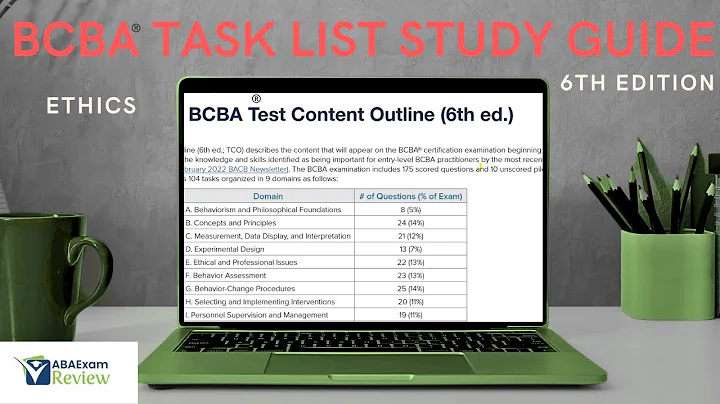 Complete 6th Edition BCBA® Task List Study Guide | BCBA® Exam Task List Sixth Edition | Ethics