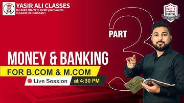 Part-3 Money and Banking | AMU B.COM & M.COM ENTRANCE | 2021-22 | Yasir Ali Classes