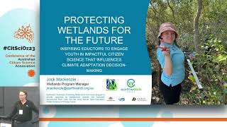 CitSciOz23: Protecting Wetlands for the Future by Inspiring Teachers - Jock Mackenzie