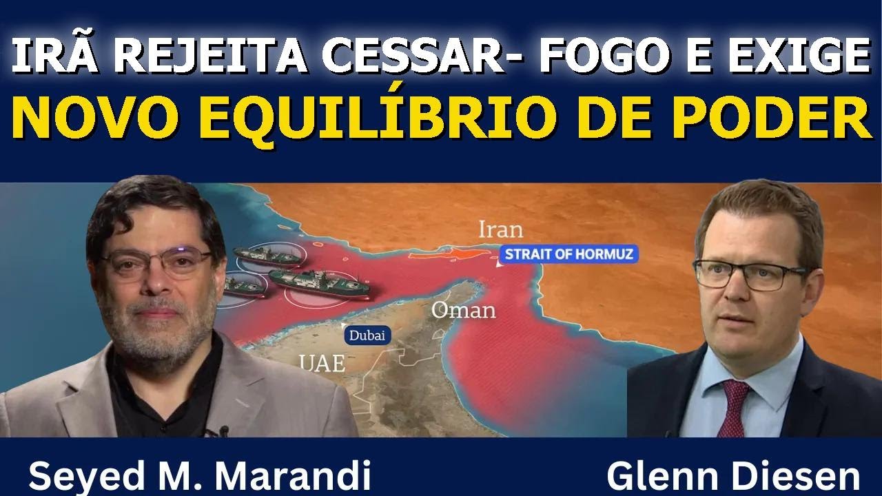 Seyed M. Marandi: Irã Rejeita Trégua e Exige Novo Equilíbrio