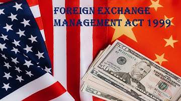 Understanding the Foreign Exchange Management Act | FEMA 1999