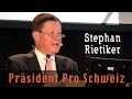 Dr. Stephan Rietiker: Rede zur Lage der Schweiz - geopolitische Standortbestimmung | Bern 3.6.2023