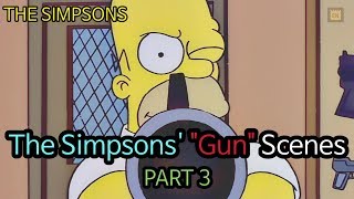 The Simpsons' "Gun" Scenes - PART3