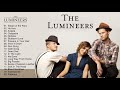 The Lumineers Greatest Hits Collection | The Best Of The Lumineers