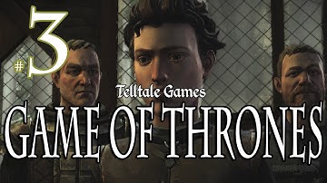 Game Of Thrones Telltale HD | EP1: Iron From Ice | Part 3 - Lord Of Lies Or Pokerfaced!