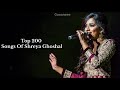 Top 200 Songs Of Shreya Ghoshal || Shreya Ghoshal || Hindi Songs || Randomly placed || Gaaaneee