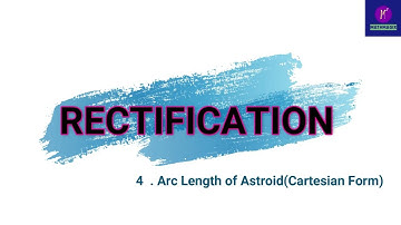 4. Rectification - Arc Length of Astroid - Four Cusps Hypocycloid- Arc Length - Length of curve