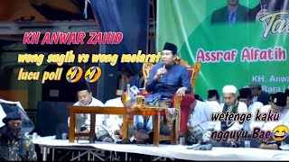 ceramah terbaru KH Anwar Zahid || wong sugih vs wong melarat