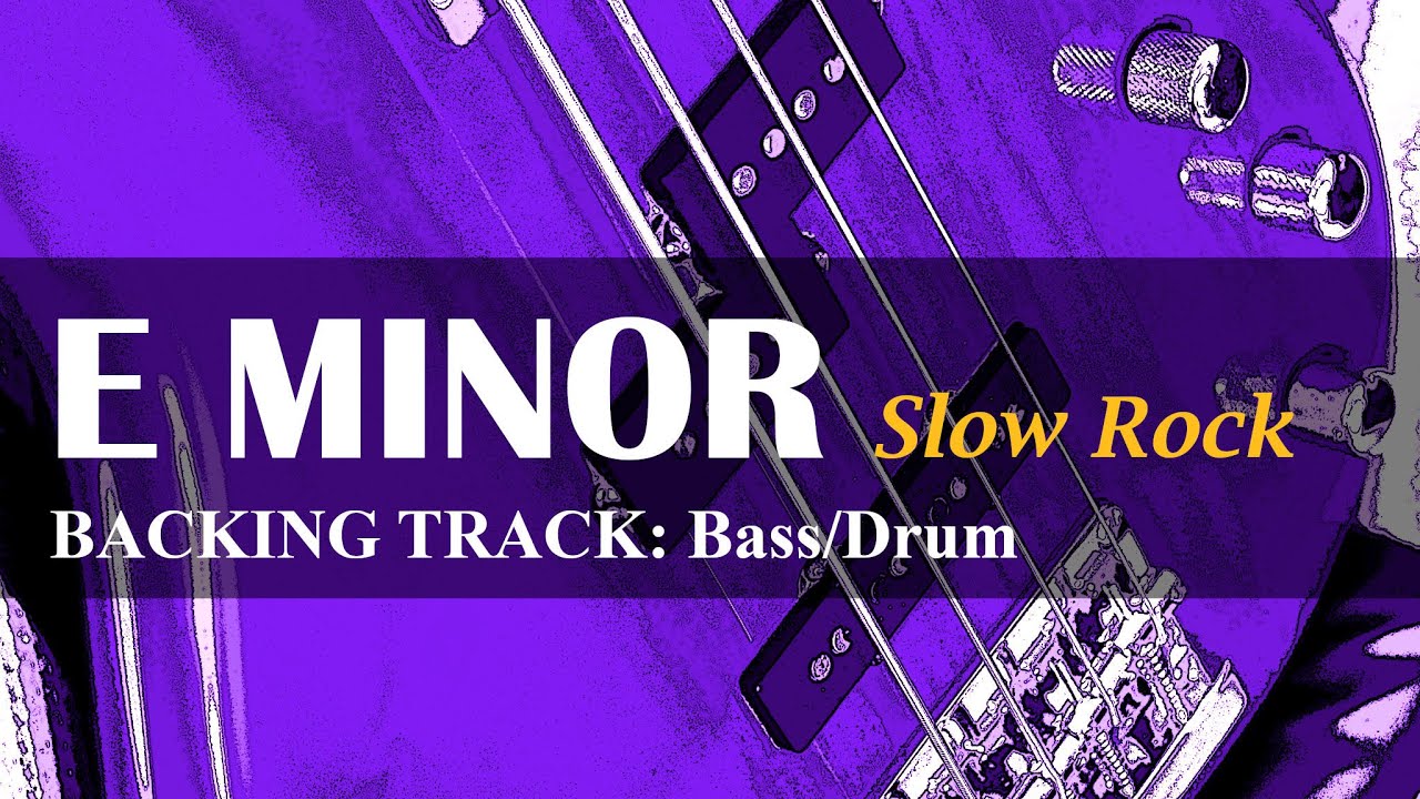 Backing Track - E Minor - Slow Rock - Bass & Drum - YouTube