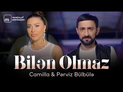 Perviz Bulbule & Camilla — Bilen Olmaz 2023 (Rəsmi Musiqi Videosu)