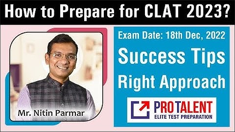 How to prepare for CLAT 2023 I Ultimate Guide by ProTalent
