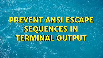 Prevent ANSI escape sequences in terminal output (4 Solutions!!)