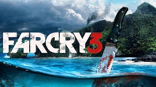 Far Cry 3 - Полное прохождение