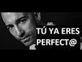 Tú ya eres perfect@   Tomás Calleja Féniz