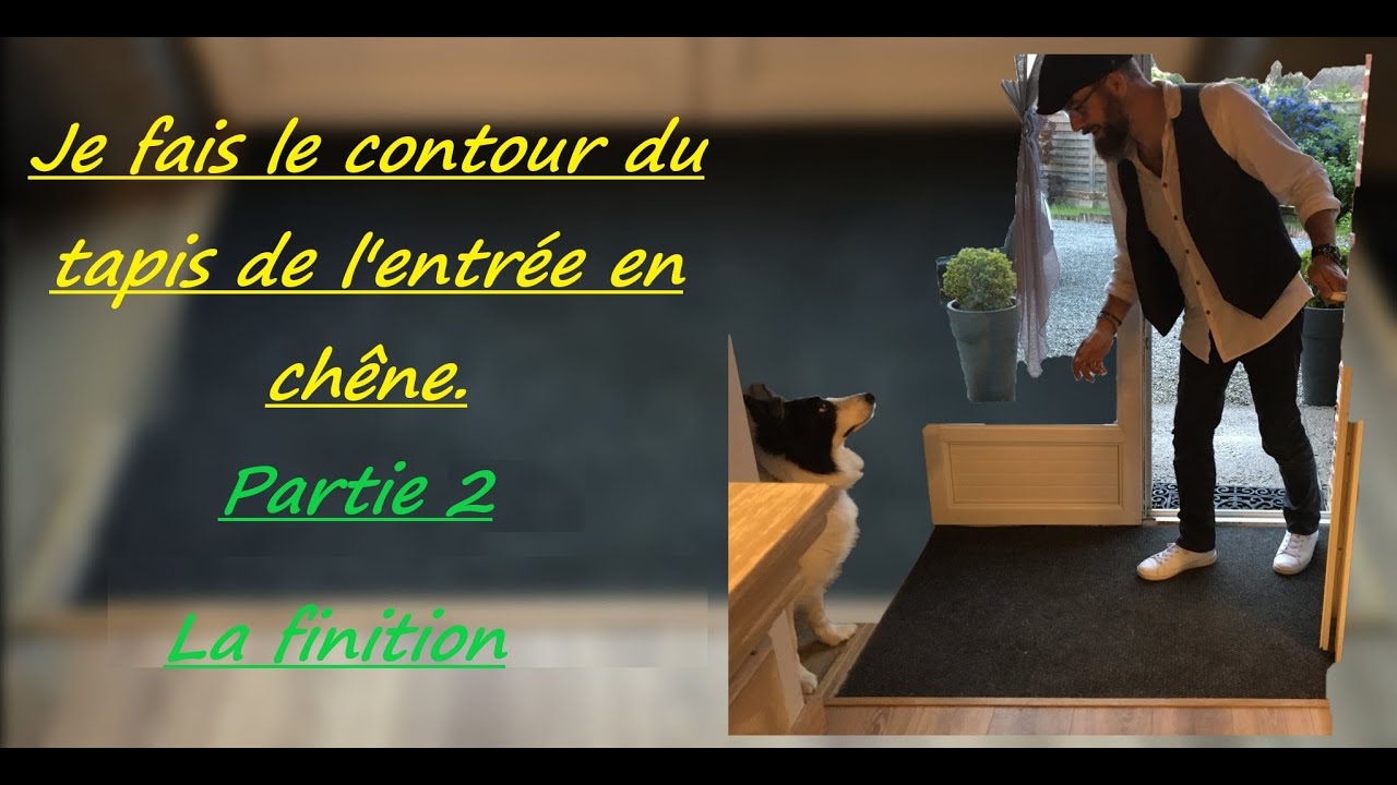 je fais le contour du tapis d'entrée en chêne. Partie 2: La finition