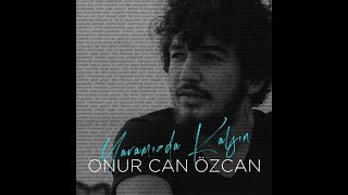 Onur Can Özcan - Sana Affetmek Yakışır